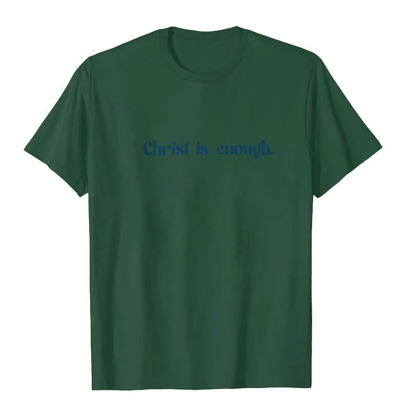 Christianartworkshop Christ Is Enough T-Shirt