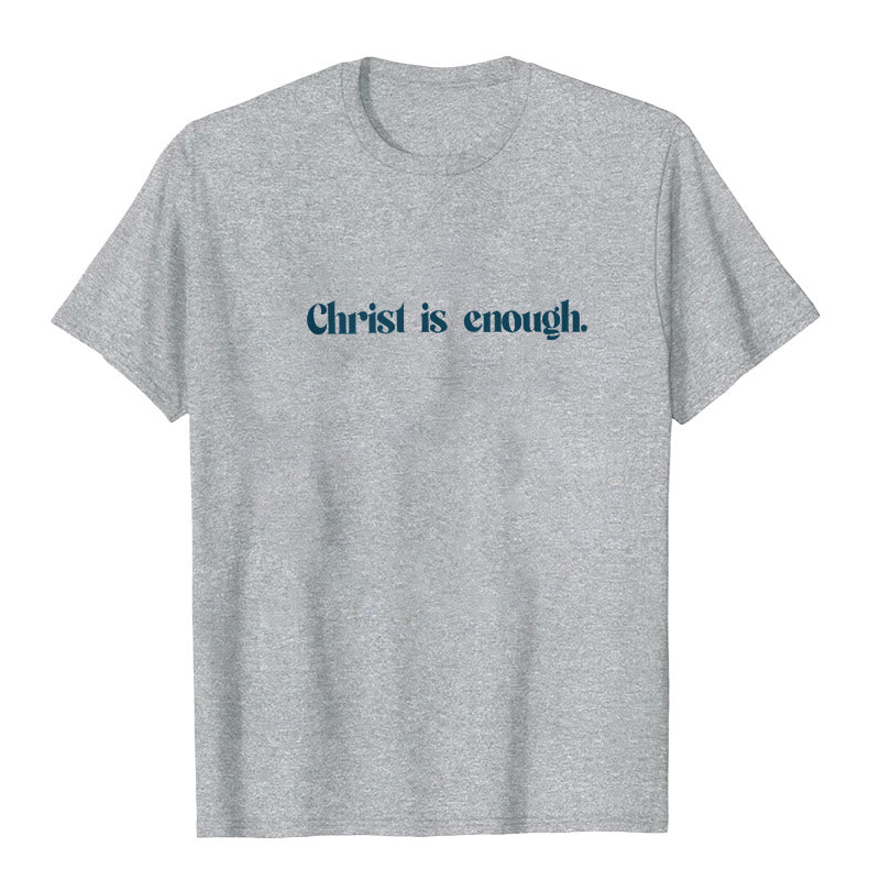Christianartworkshop Christ Is Enough T-Shirt