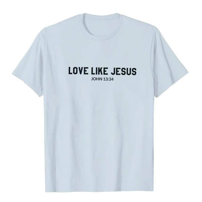 christiandiscipleshop Love Like Jesus T-Shirt