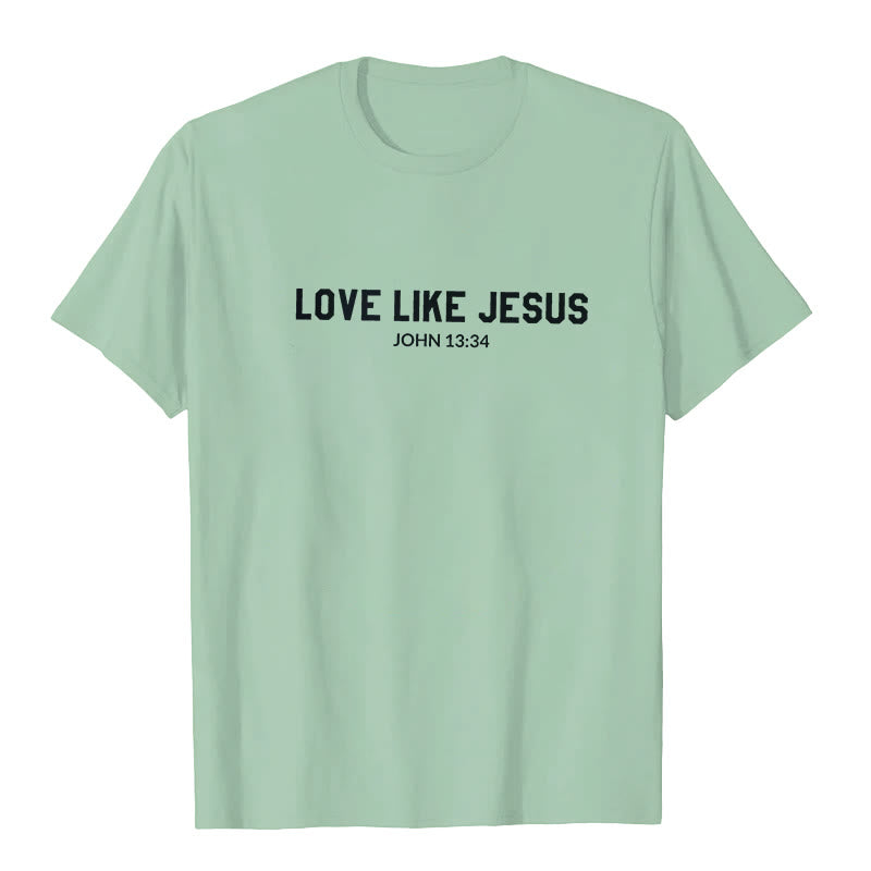 christiandiscipleshop Love Like Jesus T-Shirt