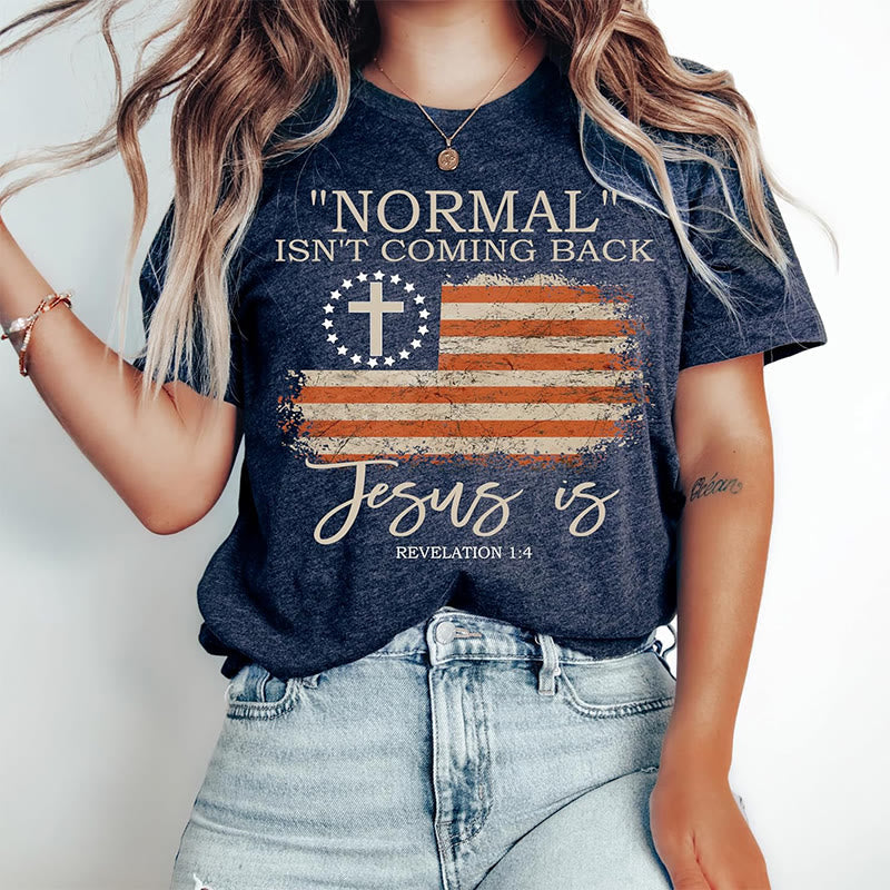 Christiandiscipleshop Normal Isn't Coming Back T-Shirt