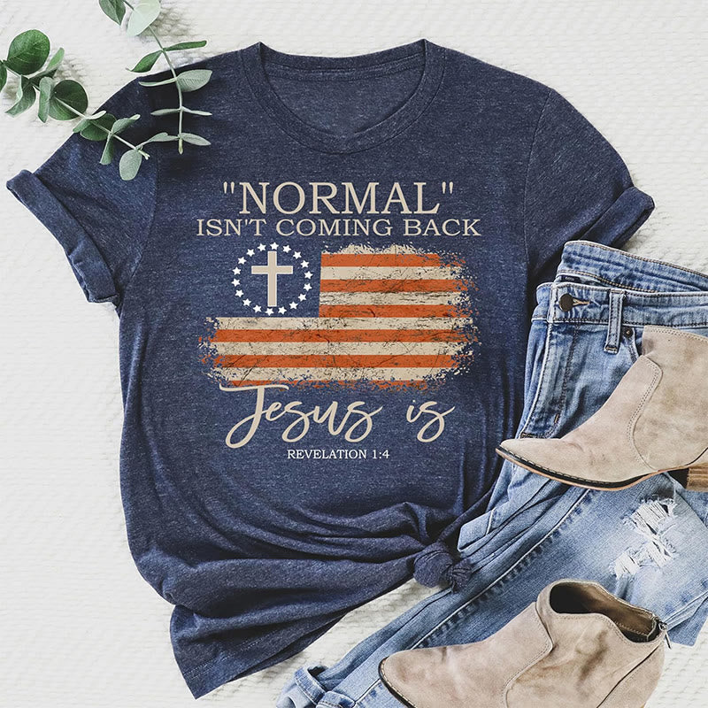 Christiandiscipleshop Normal Isn't Coming Back T-Shirt