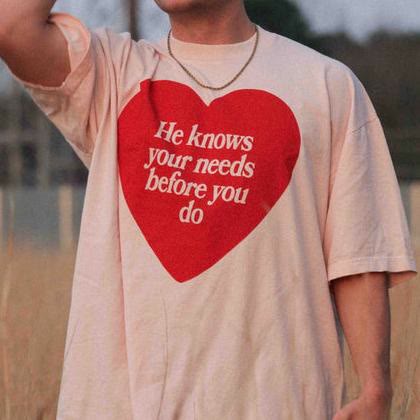 Christianartworkshop "He knows your needs before you do" T-shirt