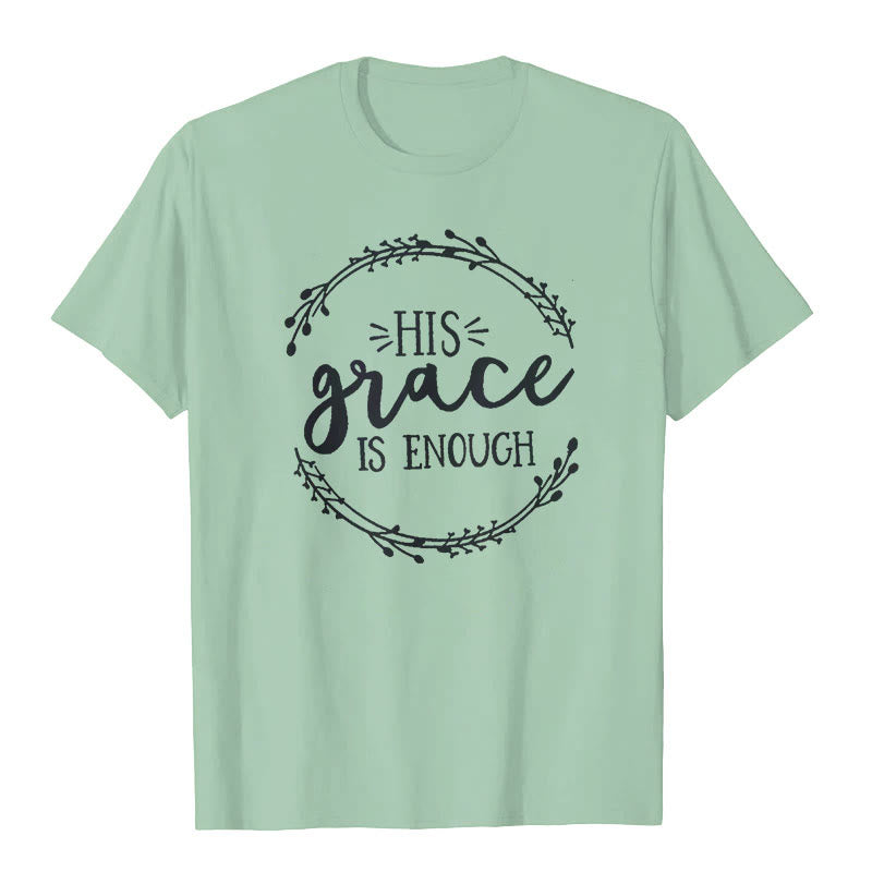 Christianartworkshop "HIS grace IS ENOUGH" T-shirt