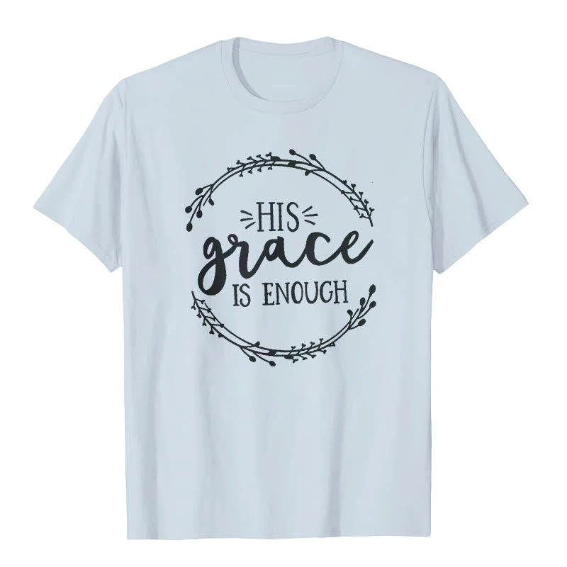 Christianartworkshop "HIS grace IS ENOUGH" T-shirt