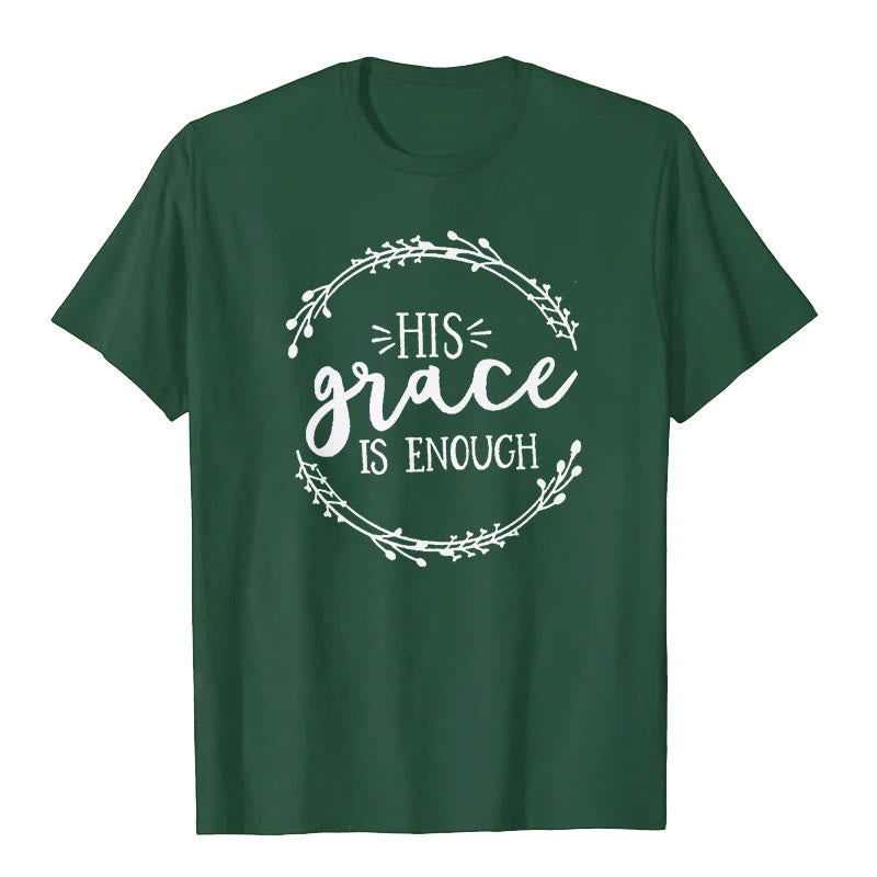 Christianartworkshop "HIS grace IS ENOUGH" T-shirt