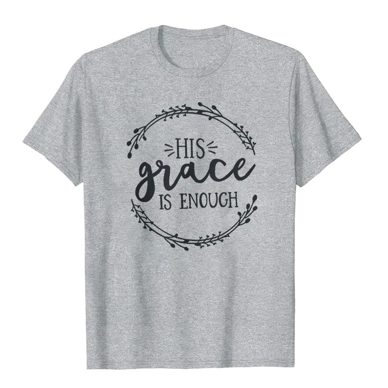 Christianartworkshop "HIS grace IS ENOUGH" T-shirt