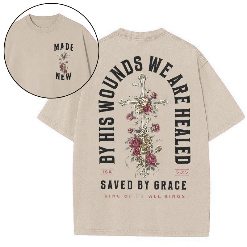 Christianartworkshop "BY HIS WOUNDS WE ARE HEALED" Washed T-Shirt