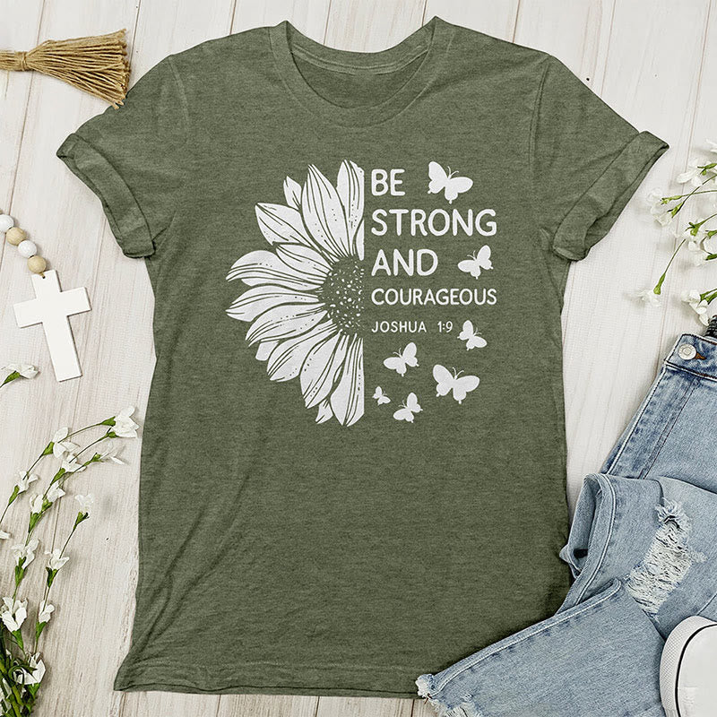 Christianartworkshop Be Strong and Courageous Joshua 1:9 T-shirt
