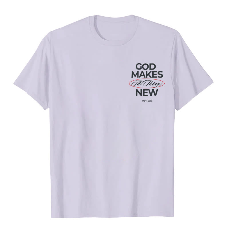 Christiandiscipleshop God Makes All Things New T-shirt