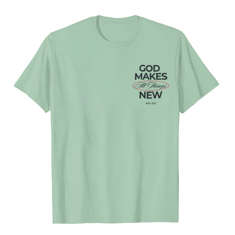Christiandiscipleshop God Makes All Things New T-shirt