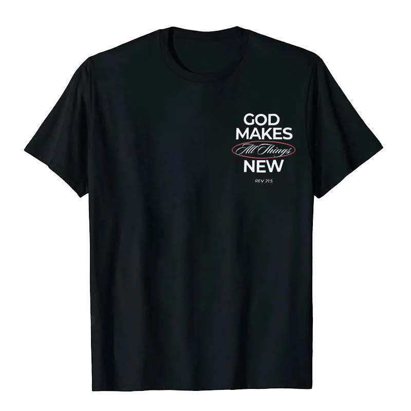 Christiandiscipleshop God Makes All Things New T-shirt