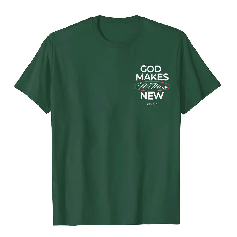Christiandiscipleshop God Makes All Things New T-shirt