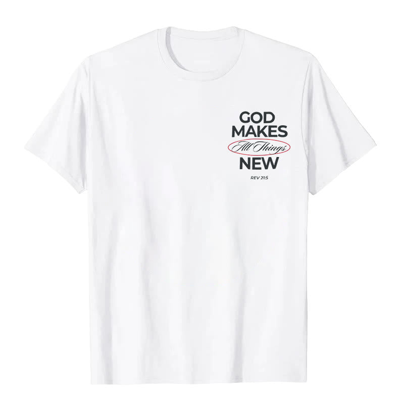 Christiandiscipleshop God Makes All Things New T-shirt