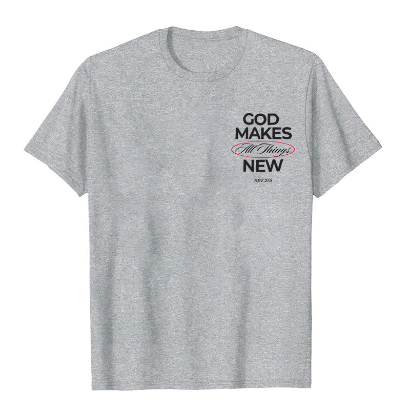 Christiandiscipleshop God Makes All Things New T-shirt