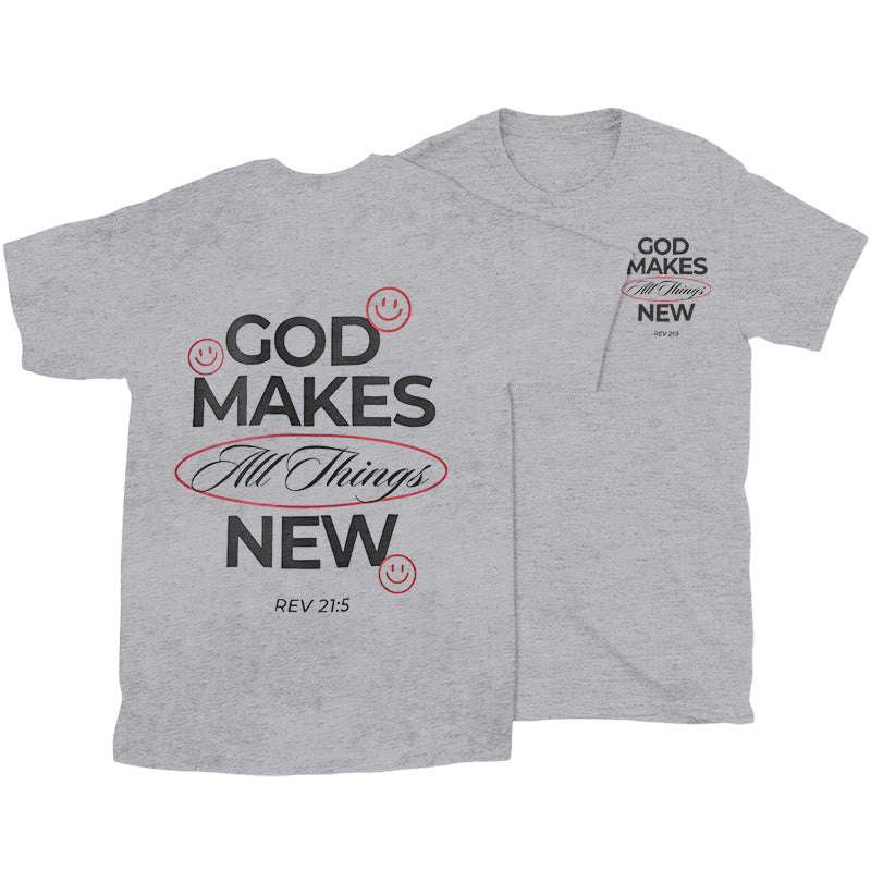 Christiandiscipleshop God Makes All Things New T-shirt