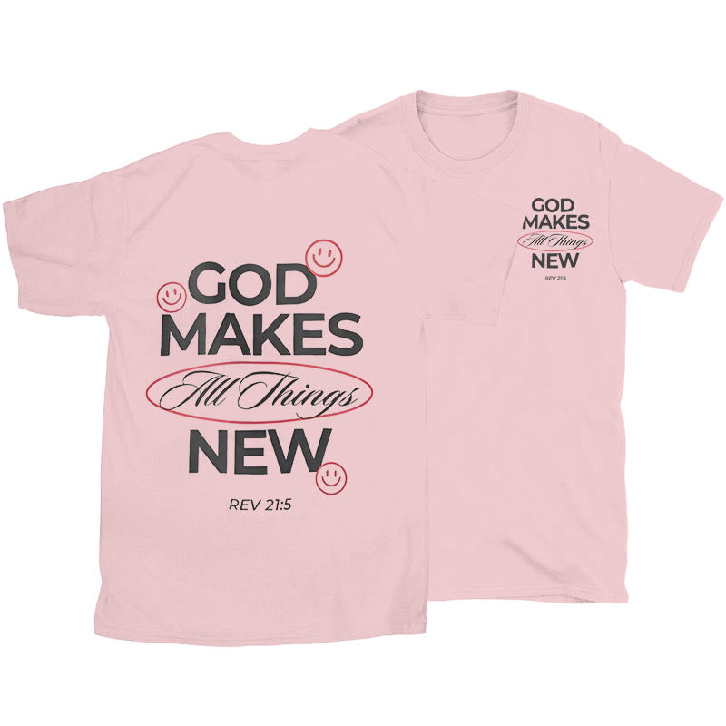 Christiandiscipleshop God Makes All Things New T-shirt