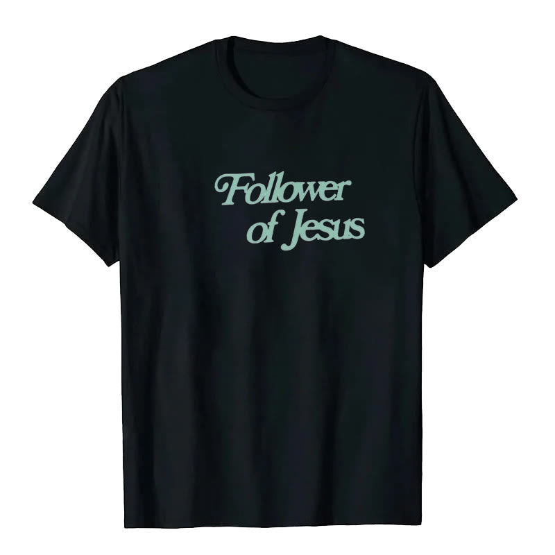 Christiandiscipleshop Follower of Jesus T-shirt