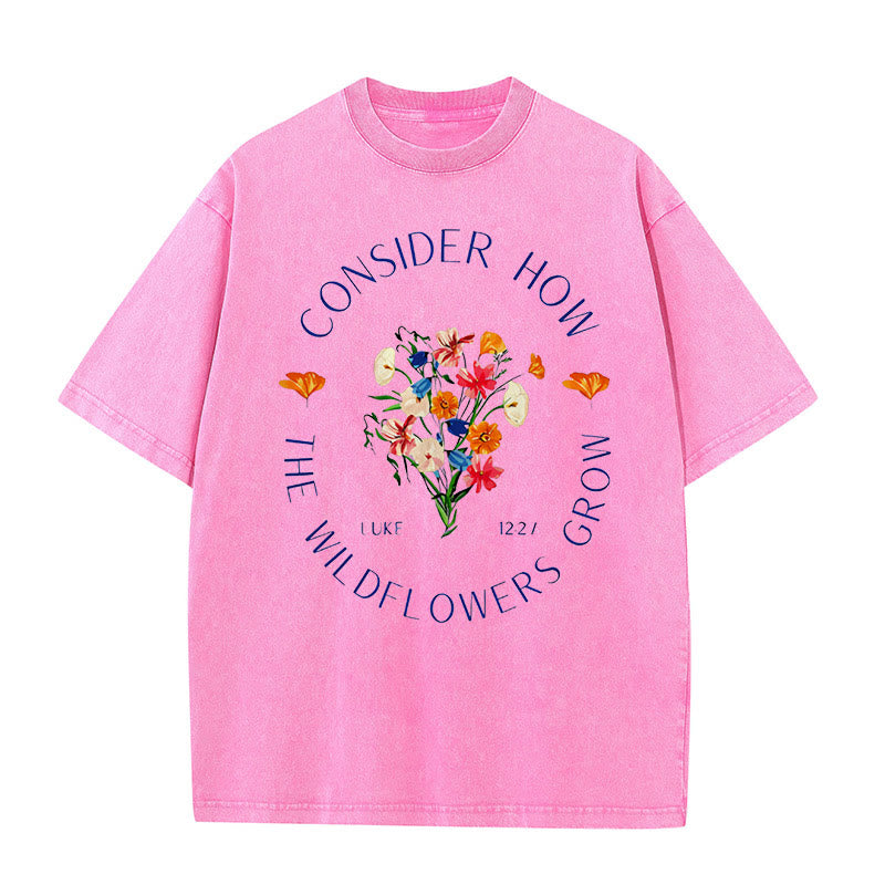 Christianartworkshop "Consider How The Wildflowers Grow" Unisex Washed T-Shirt