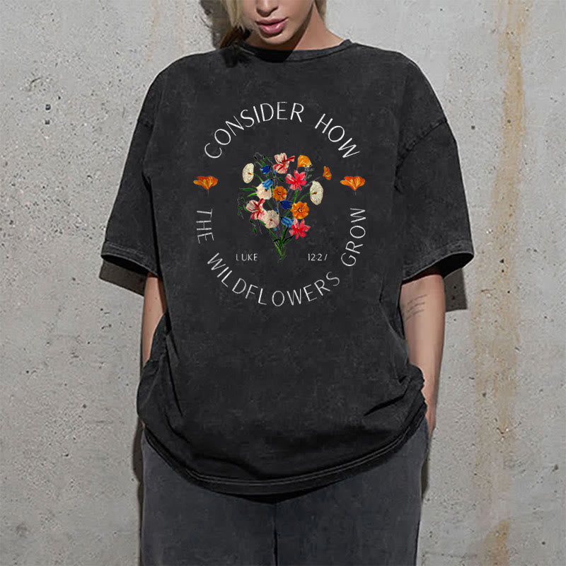Christianartworkshop "Consider How The Wildflowers Grow" Unisex Washed T-Shirt