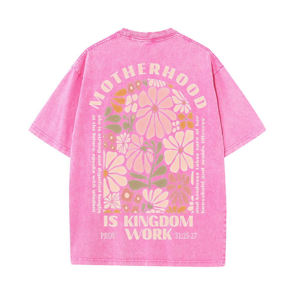 Christiandiscipleshop Motherhood Is Kingdom Work Unisex Washed T-Shirt