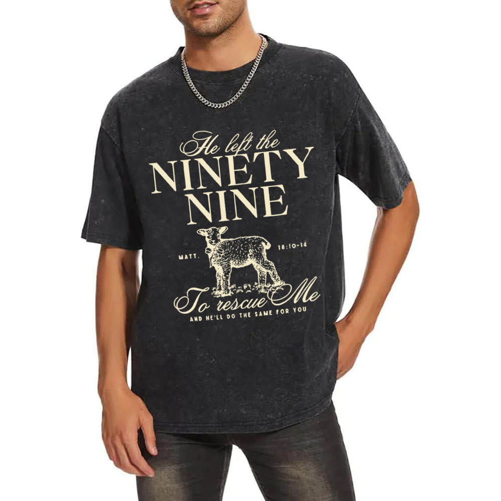 christiandiscipleshop He Left The 99 To Rescues Me Unisex Washed T-Shirt