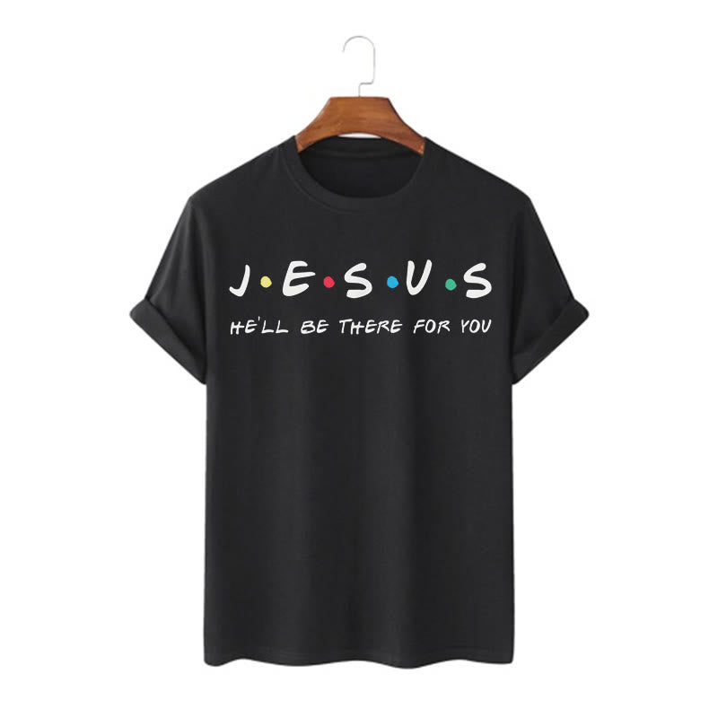 christiandiscipleshop Modern Style Jesus He'll Be There For You Short Sleeve Washed T-shirt