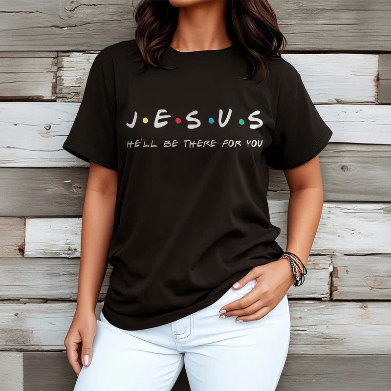 christiandiscipleshop Modern Style Jesus He'll Be There For You Short Sleeve Washed T-shirt