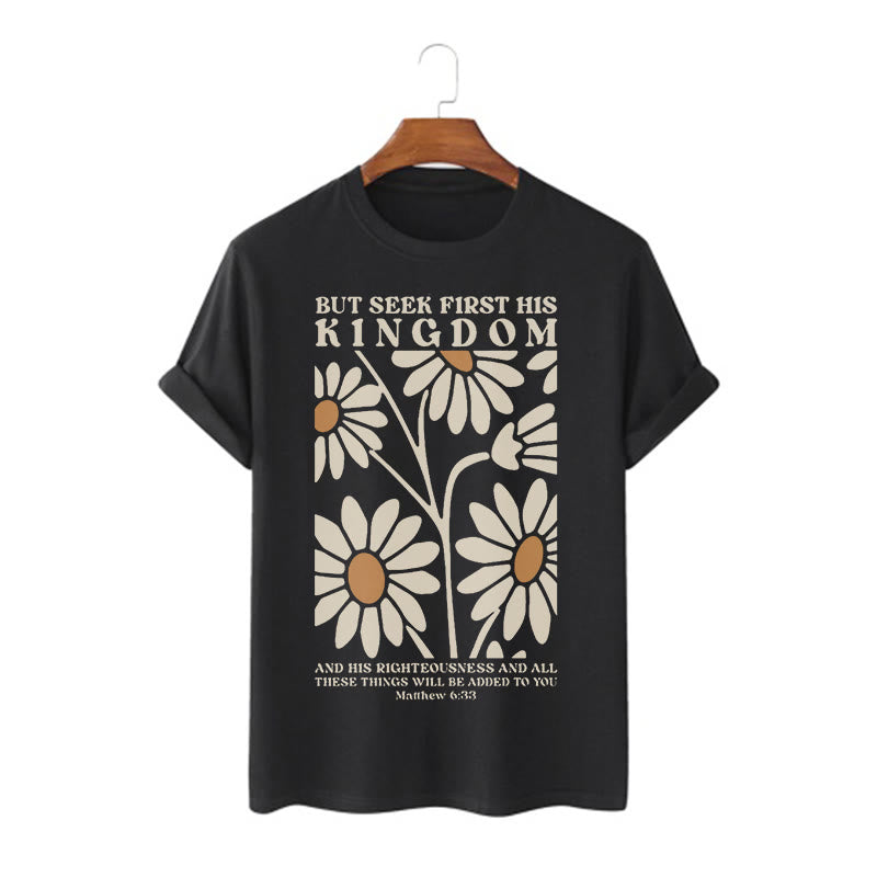 Christiandiscipleshop Quotation Style Matthew 6:33 But Seek First His Kingdom Floral Short Sleeve Washed T-shirt