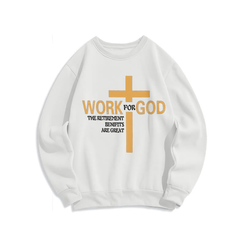 Christiandiscipleshop Classic Style Cross Work For God Fleece Lined Polyester Sweatshirt