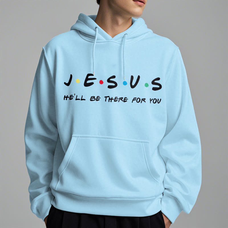 christiandiscipleshop Modern Style Jesus He'll Be There For You Fleece Lined Polyester Hoodie