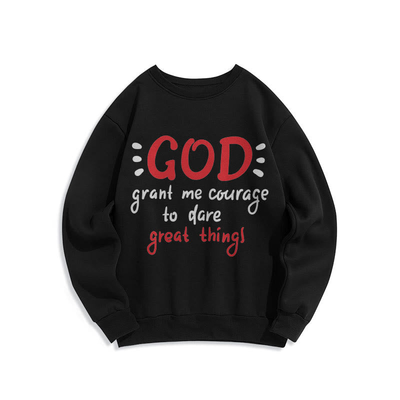christiandiscipleshop Modern Style God Grant Me Courage Fleece Lined Polyester Sweatshirt