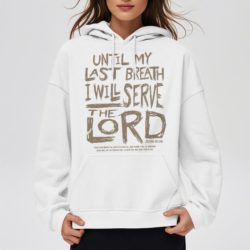 Christiandiscipleshop Quotation Style I Will Serve The Lord Fleece Lined Polyester Hoodie