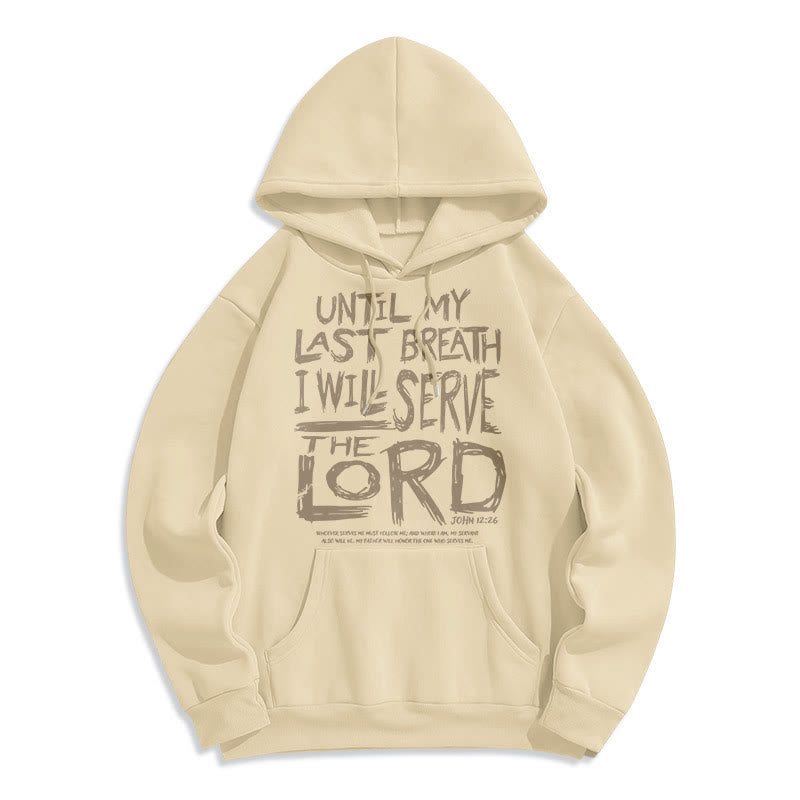 Christiandiscipleshop Quotation Style I Will Serve The Lord Fleece Lined Polyester Hoodie