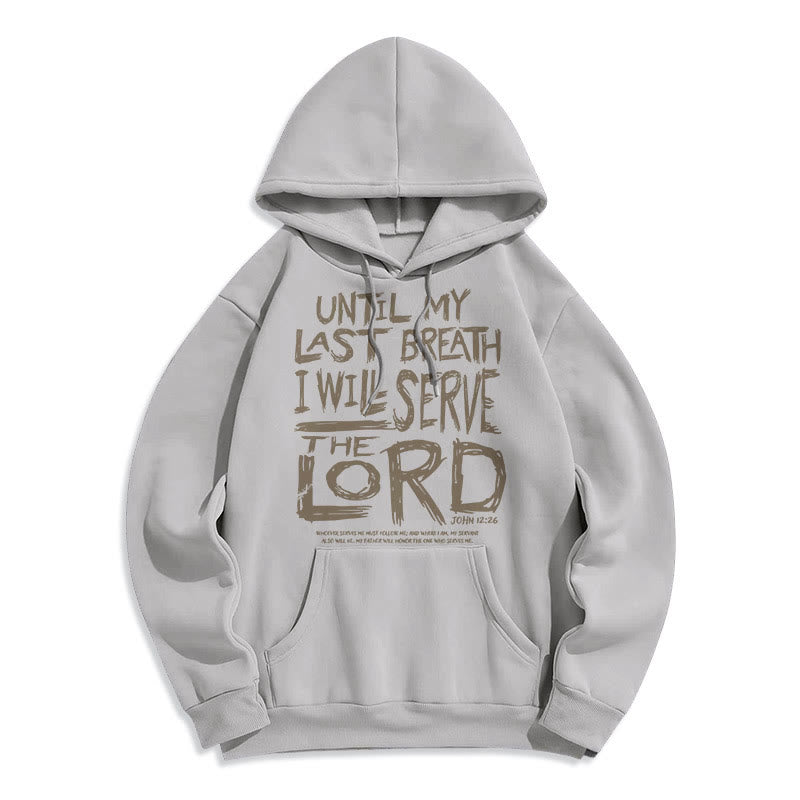 Christiandiscipleshop Quotation Style I Will Serve The Lord Fleece Lined Polyester Hoodie