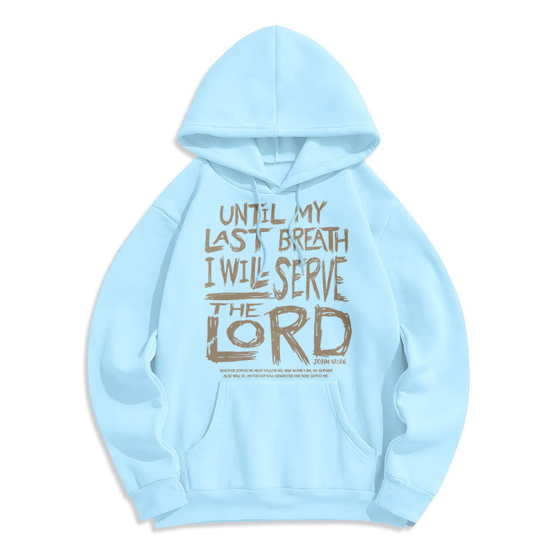 Christiandiscipleshop Quotation Style I Will Serve The Lord Fleece Lined Polyester Hoodie