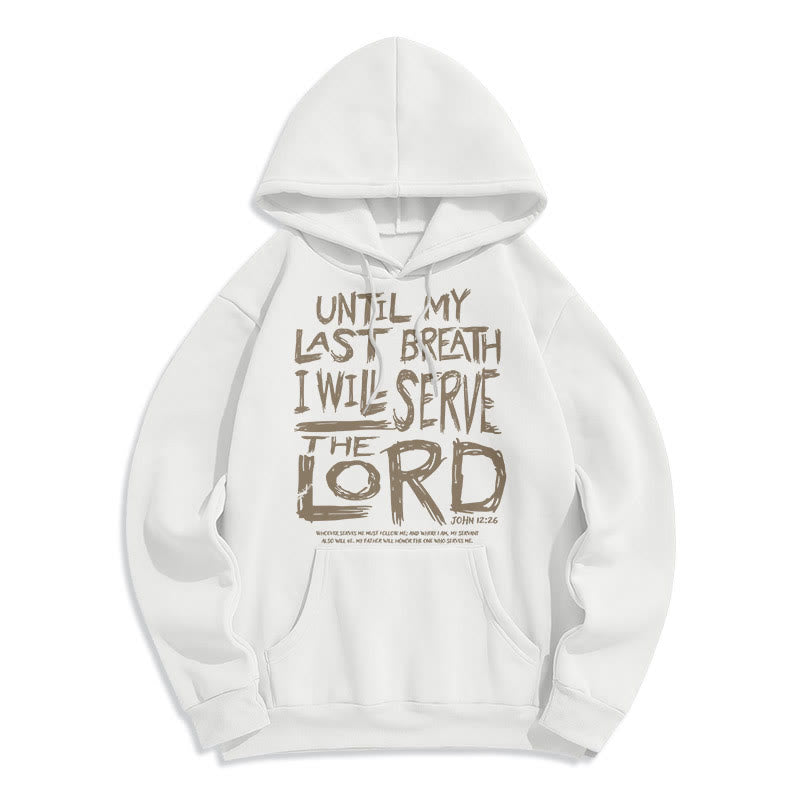 Christiandiscipleshop Quotation Style I Will Serve The Lord Fleece Lined Polyester Hoodie
