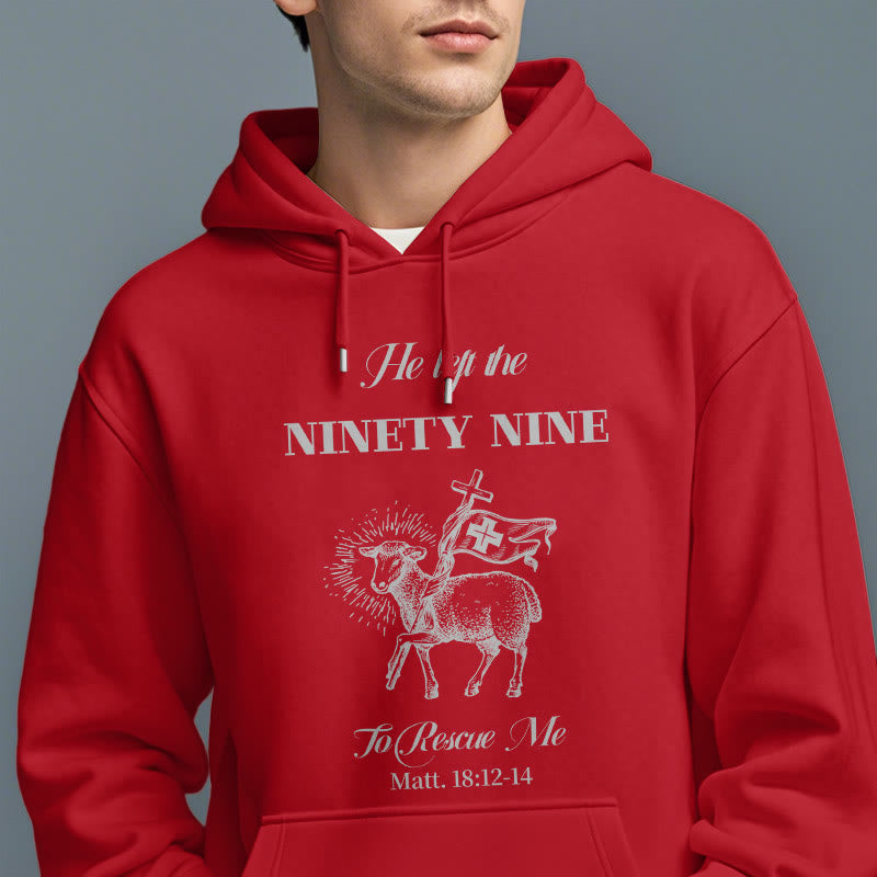 Christiandiscipleshop Quotation Style He Left the Ninety-Nine Fleece Lined Polyester Hoodie