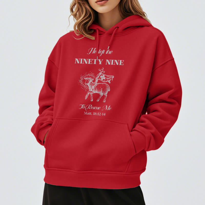 Christiandiscipleshop Quotation Style He Left the Ninety-Nine Fleece Lined Polyester Hoodie