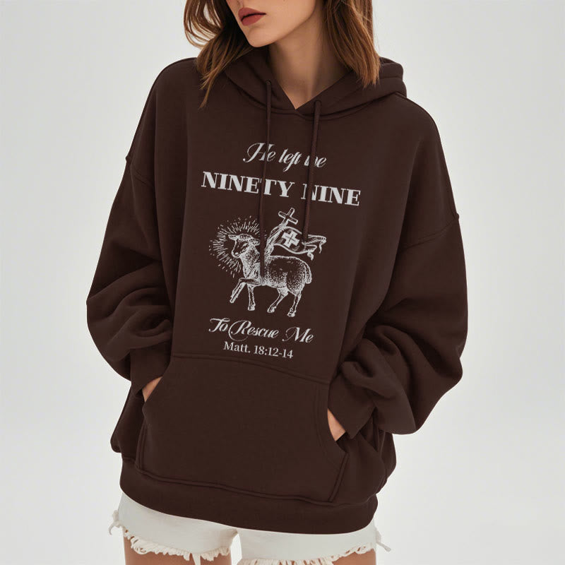 Christiandiscipleshop Quotation Style He Left the Ninety-Nine Fleece Lined Polyester Hoodie