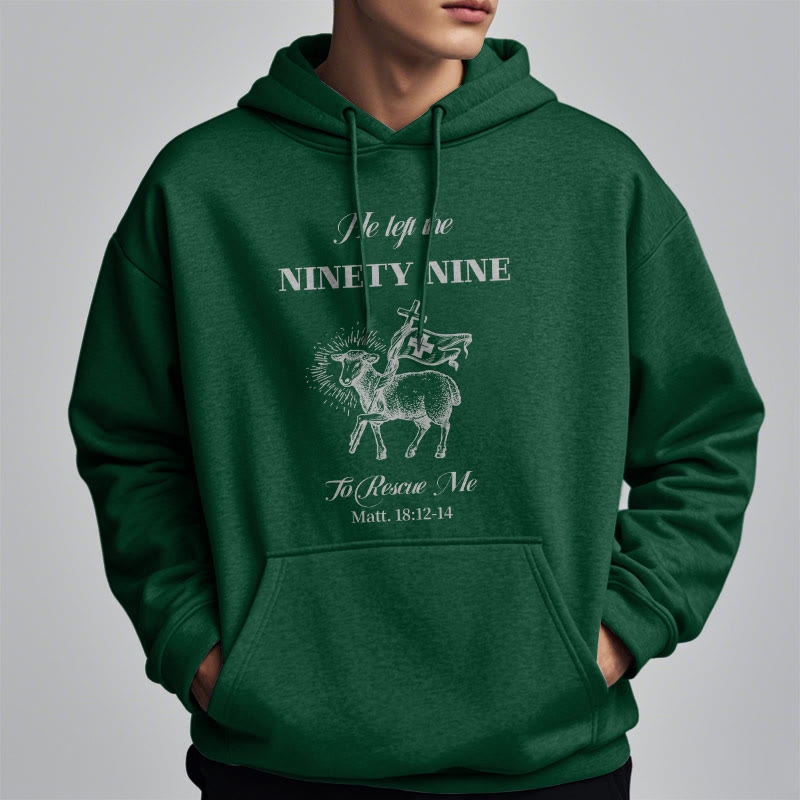 Christiandiscipleshop Quotation Style He Left the Ninety-Nine Fleece Lined Polyester Hoodie