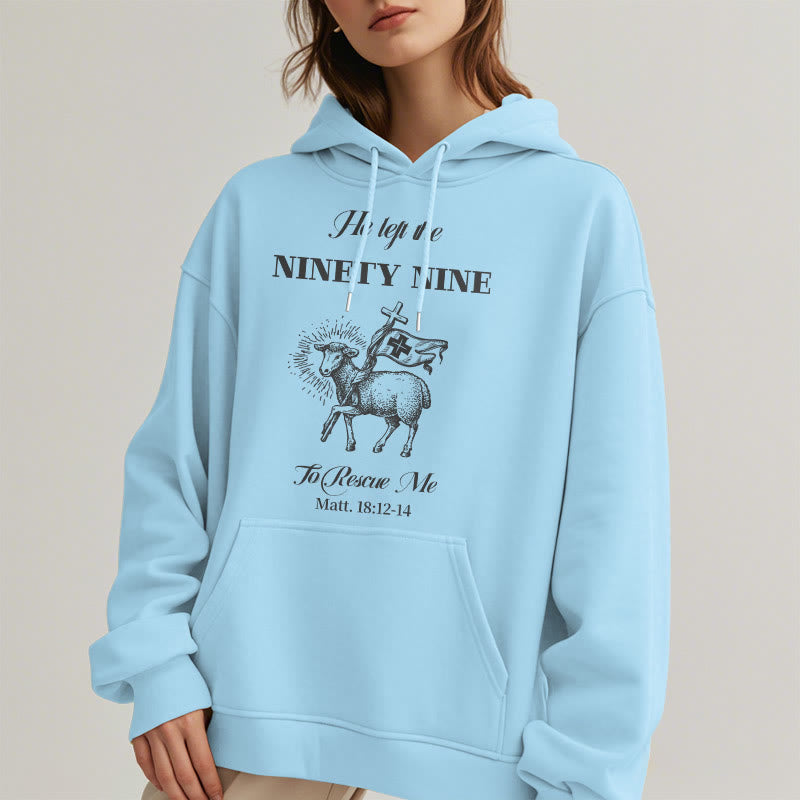 Christiandiscipleshop Quotation Style He Left the Ninety-Nine Fleece Lined Polyester Hoodie