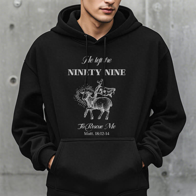 Christiandiscipleshop Quotation Style He Left the Ninety-Nine Fleece Lined Polyester Hoodie