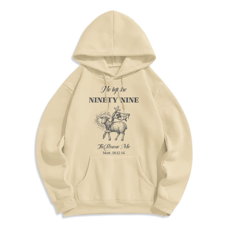 Christiandiscipleshop Quotation Style He Left the Ninety-Nine Fleece Lined Polyester Hoodie
