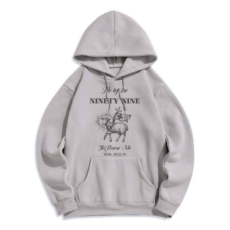Christiandiscipleshop Quotation Style He Left the Ninety-Nine Fleece Lined Polyester Hoodie