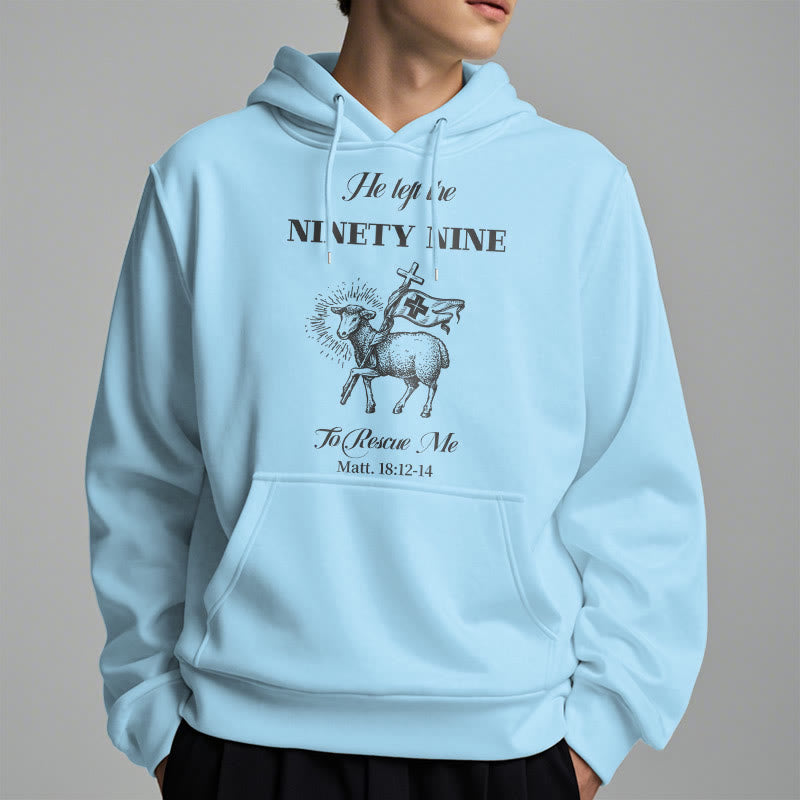 Christiandiscipleshop Quotation Style He Left the Ninety-Nine Fleece Lined Polyester Hoodie