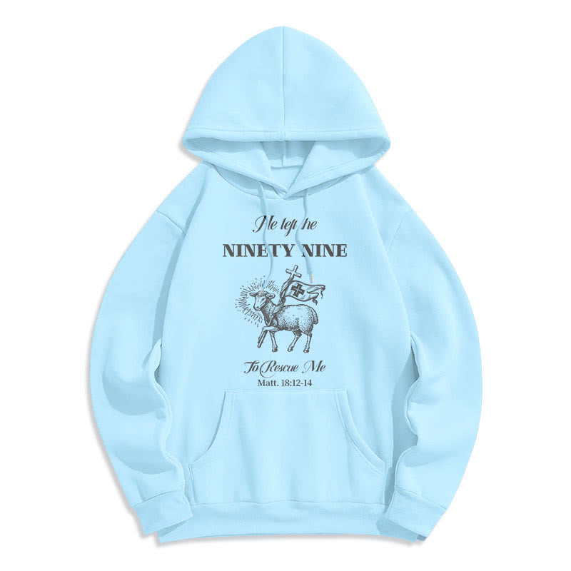 Christiandiscipleshop Quotation Style He Left the Ninety-Nine Fleece Lined Polyester Hoodie