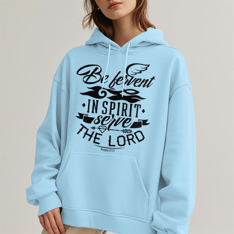 christiandiscipleshop Modern Style Be Fervent In Spirit Fleece Lined Polyester Hoodie