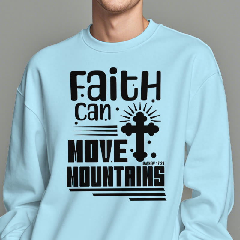 christiandiscipleshop Modern Style Faith Can Move Mountains Fleece Lined Polyester Sweatshirt