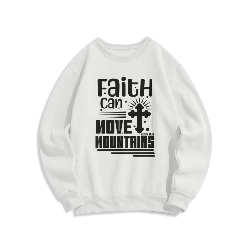 christiandiscipleshop Modern Style Faith Can Move Mountains Fleece Lined Polyester Sweatshirt